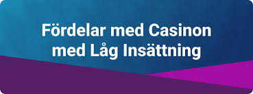 Casino med Låg Minsta Insättning – Spela Smart och Säkert Casino med Låg Minsta Insättning – Spela Smart och Säkert