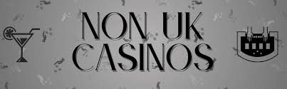 Discover the Best Non-UK Casinos for 2023 -1420140167 Discover the Best Non-UK Casinos for 2023 -1420140167