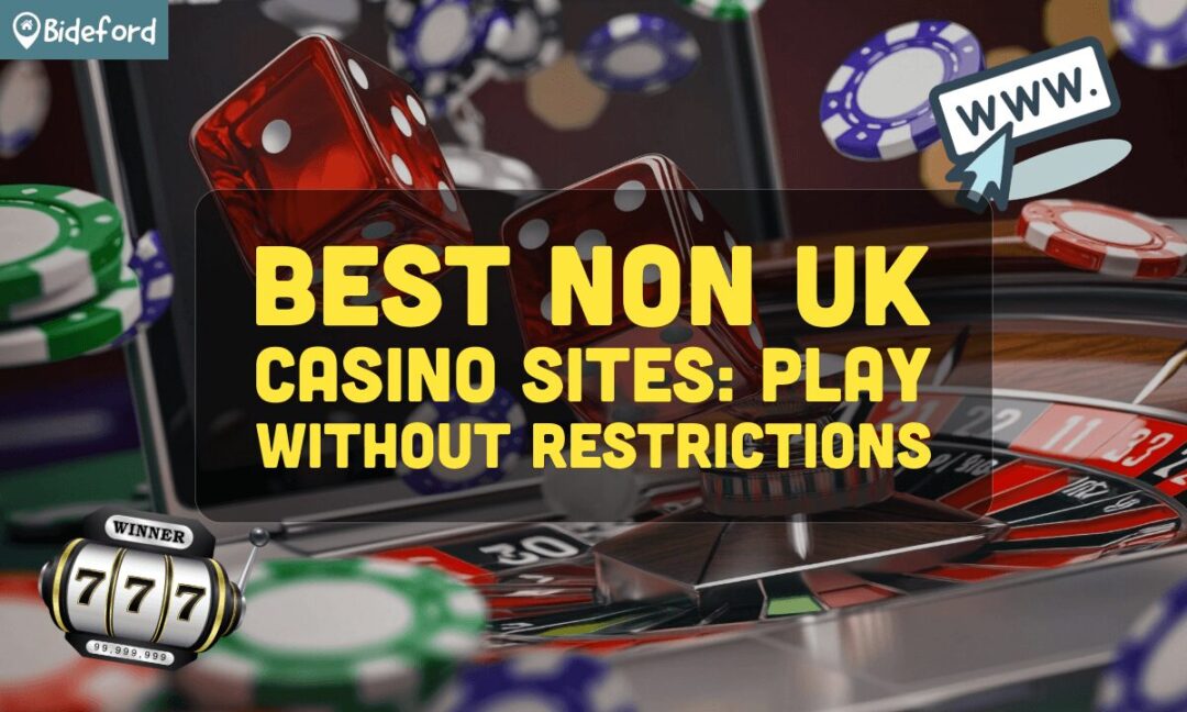 Discover the World of Non-UK Casino Sites Discover the World of Non-UK Casino Sites