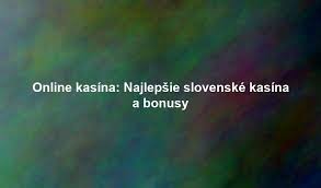 České kasína pre Slovákov Zábava a možnosti v online svete České kasína pre Slovákov Zábava a možnosti v online svete