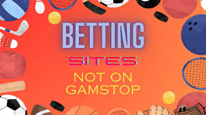 Exploring Non GamStop Bookies An Alternative for Punters