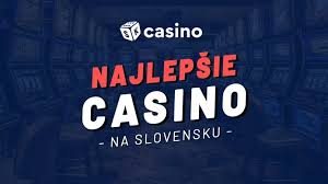 Kasína na Slovensku Svet Zábavy a Možností