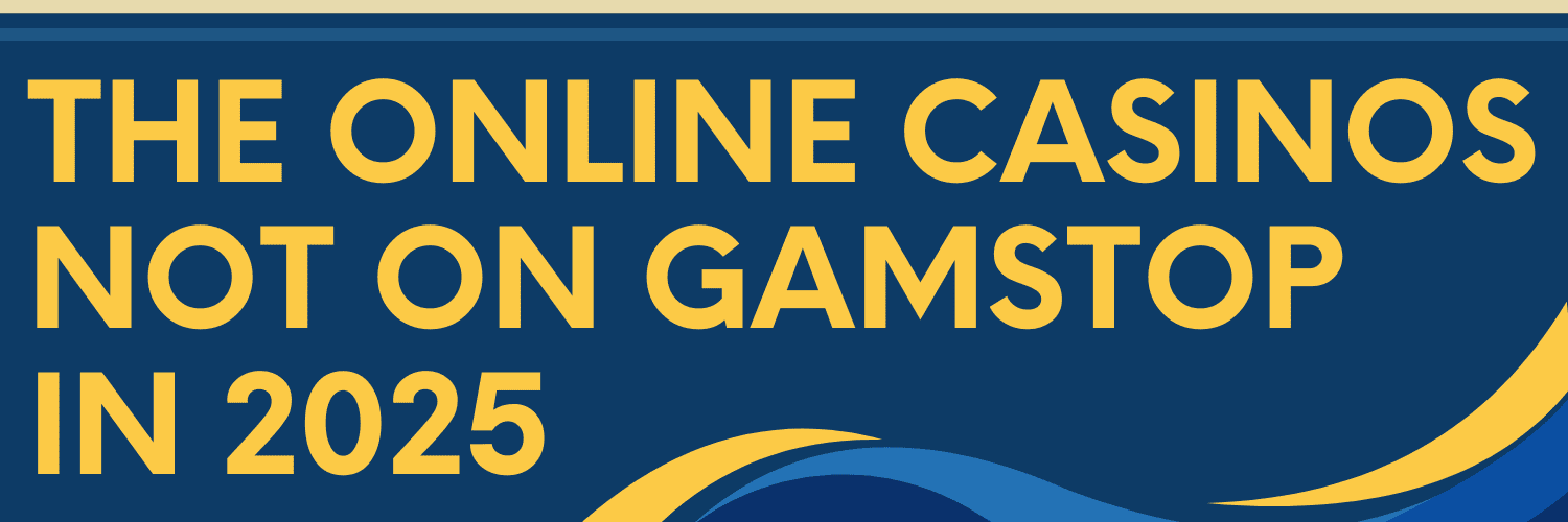 Online Casinos Not Blocked by GamStop Your Gateway to Fun