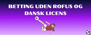 Spil Betting Uden Om ROFUS - En Guide til Sikkert Spil