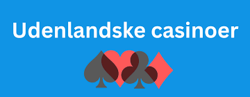 Udenlandske Casinoer Uden NemID Din Guide til Sikker Gaming