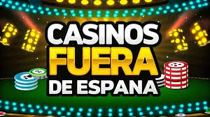 Casinos Fuera de España Una Guía Completa para Jugadores